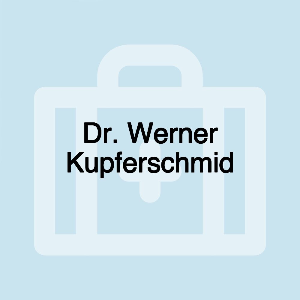 Dr. Werner Kupferschmid