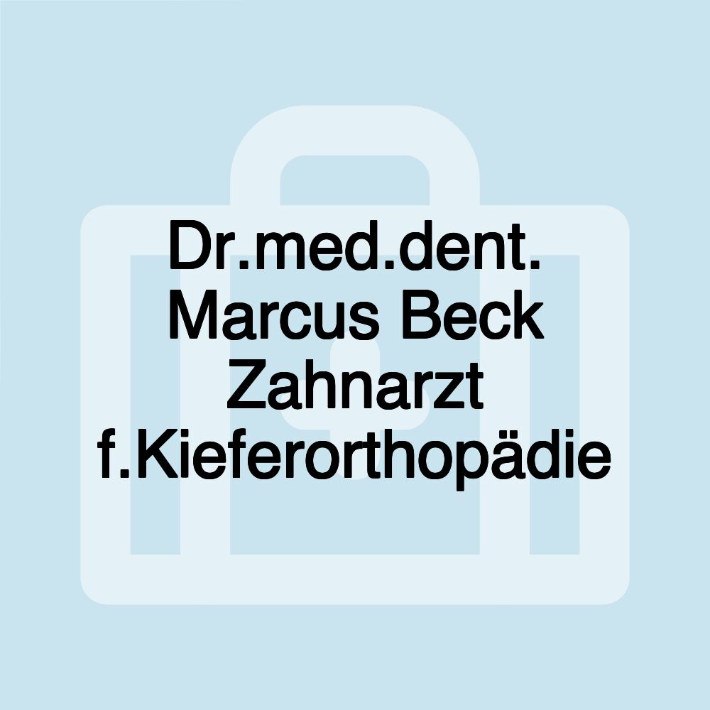 Dr.med.dent. Marcus Beck Zahnarzt f.Kieferorthopädie