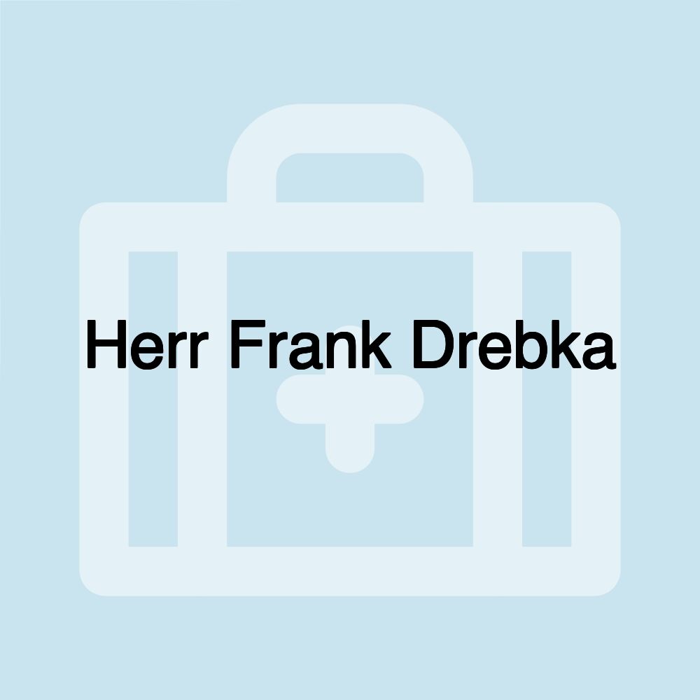 Herr Frank Drebka