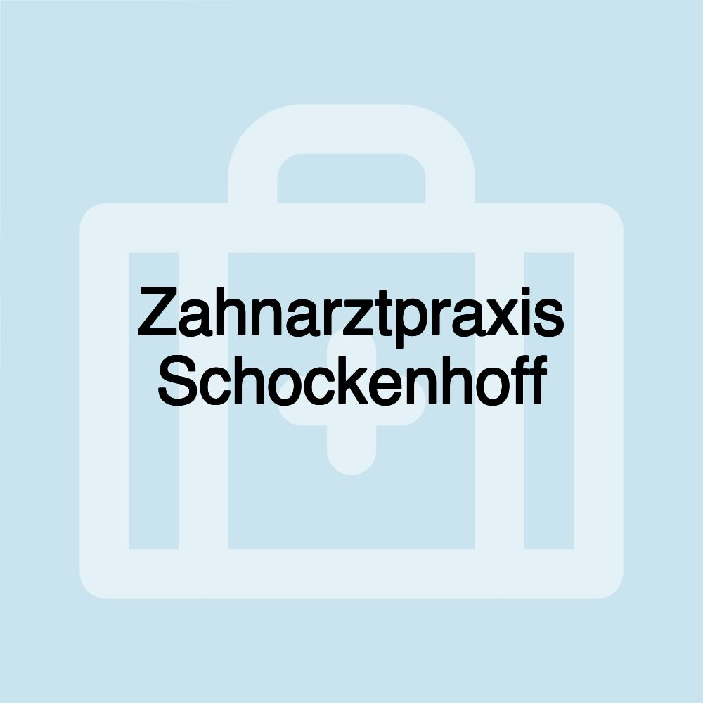 Zahnarztpraxis Schockenhoff