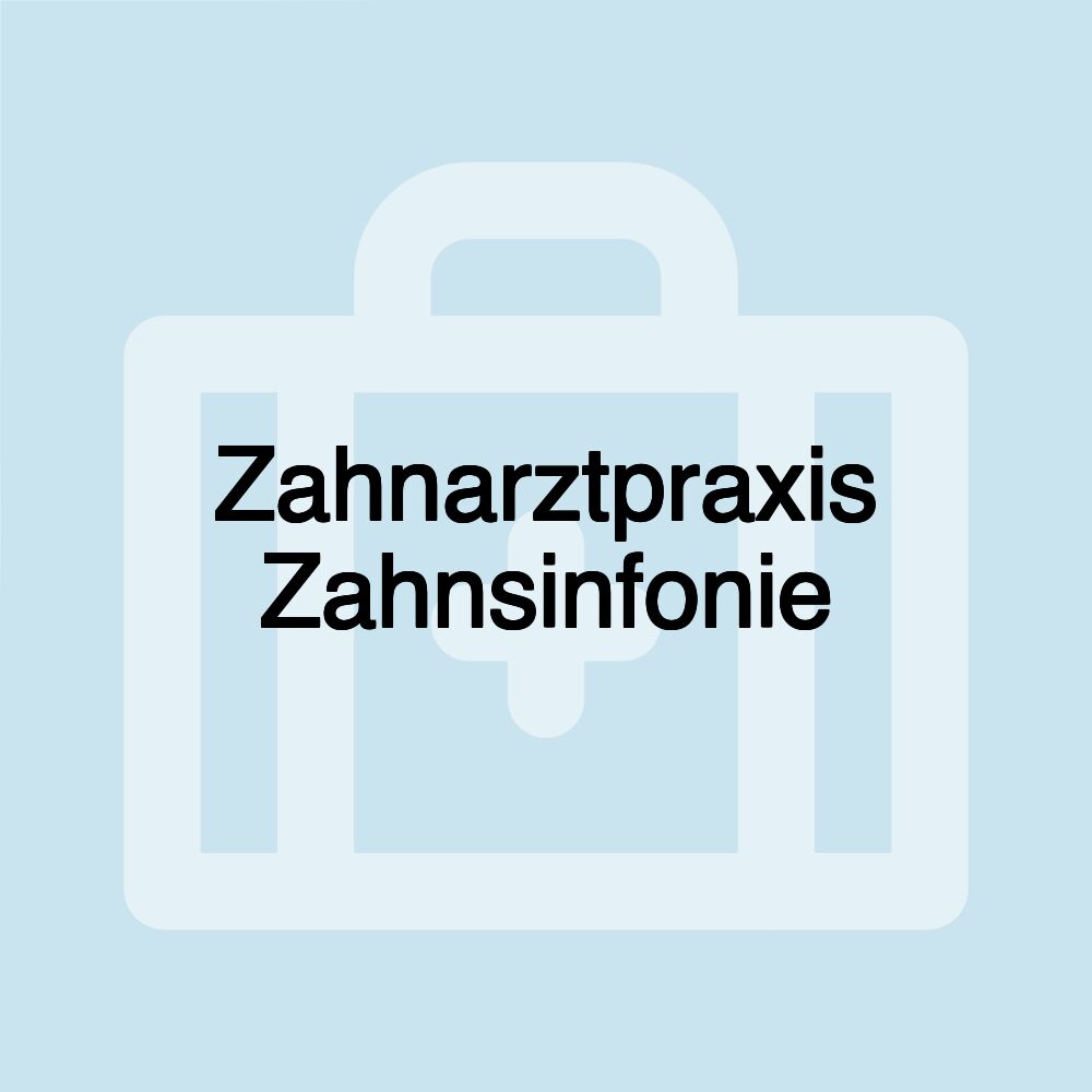 Zahnarztpraxis Zahnsinfonie