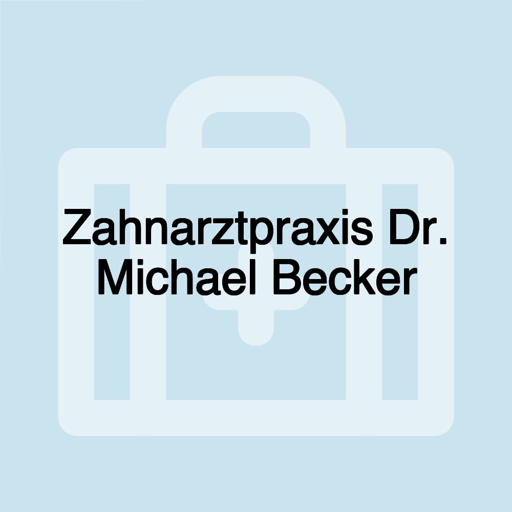 Zahnarztpraxis Dr. Michael Becker