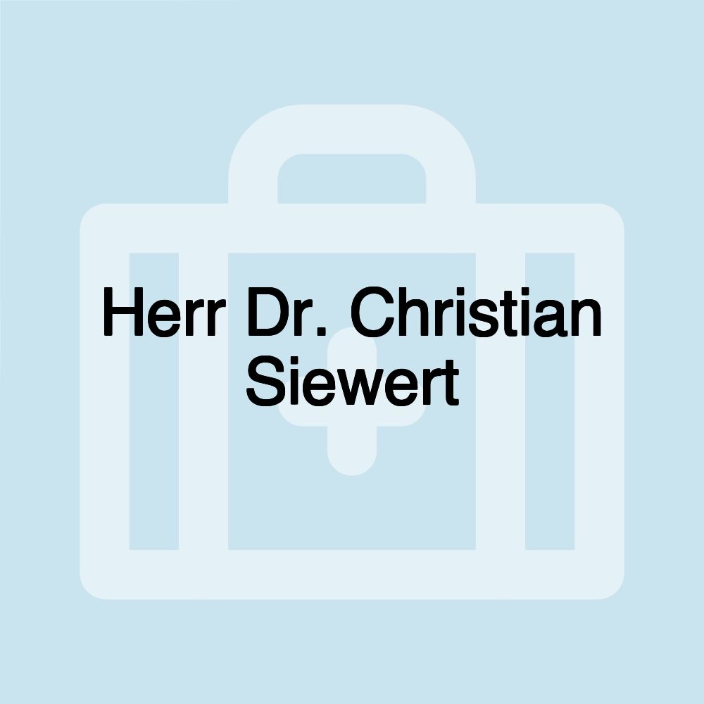 Herr Dr. Christian Siewert