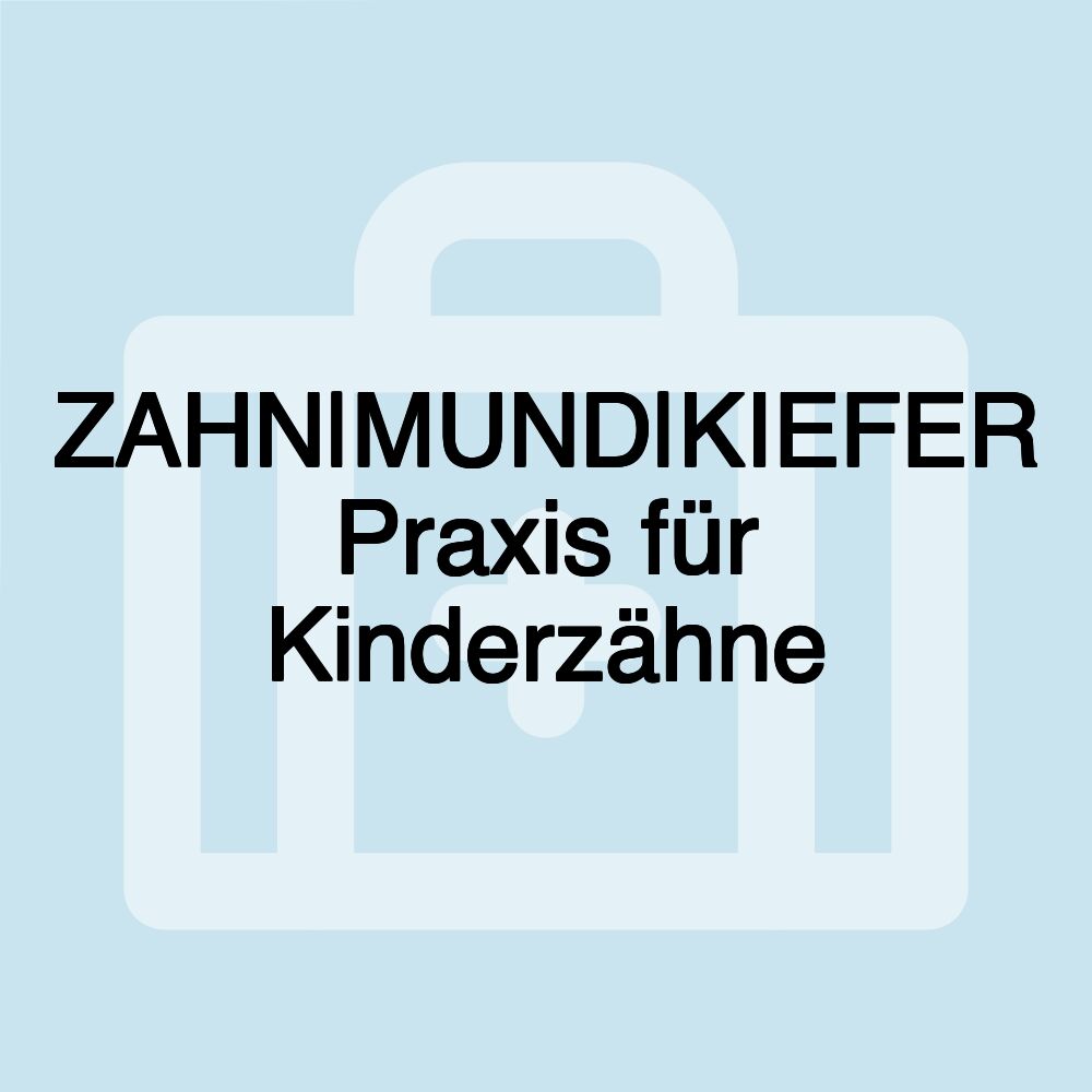 ZAHN|MUND|KIEFER Praxis für Kinderzähne