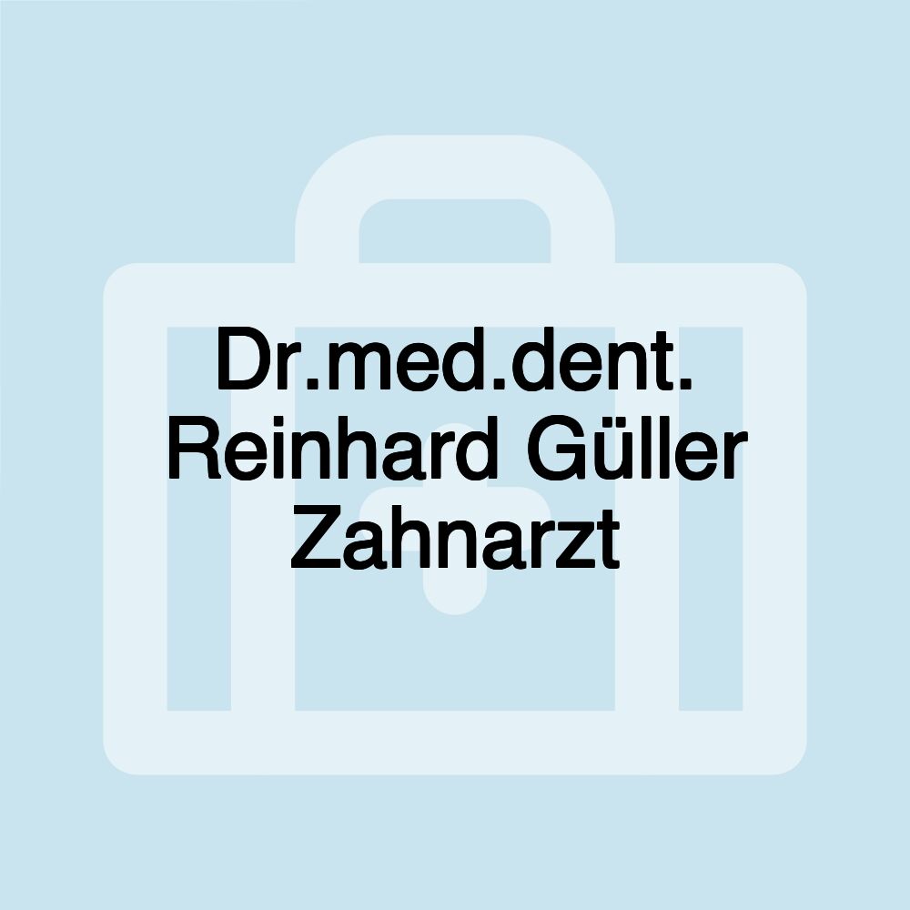 Dr.med.dent. Reinhard Güller Zahnarzt