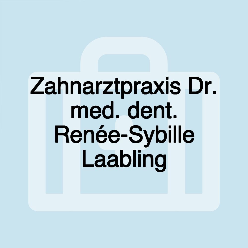 Zahnarztpraxis Dr. med. dent. Renée-Sybille Laabling