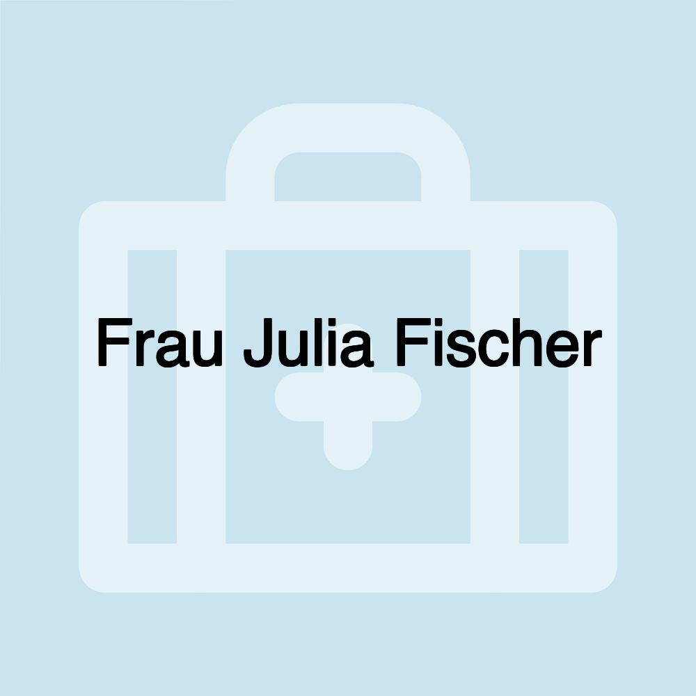 Frau Julia Fischer