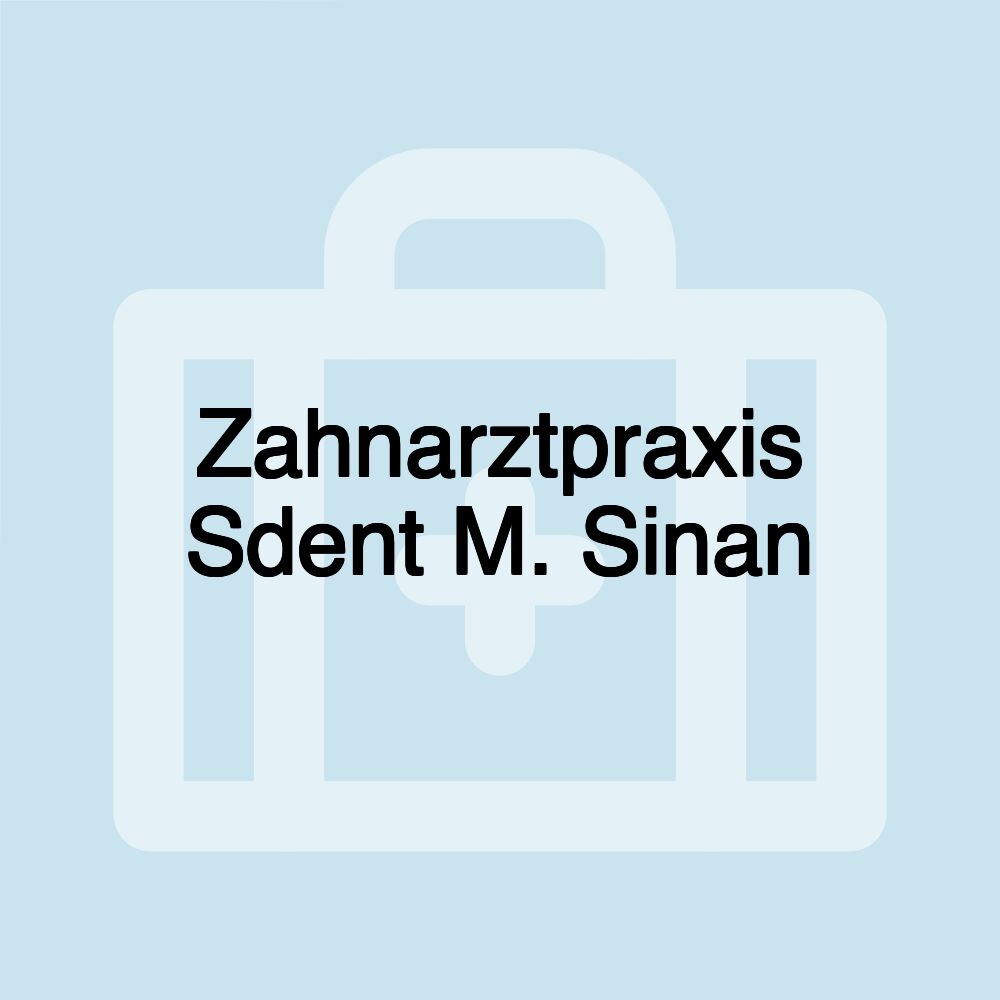 Zahnarztpraxis Sdent M. Sinan