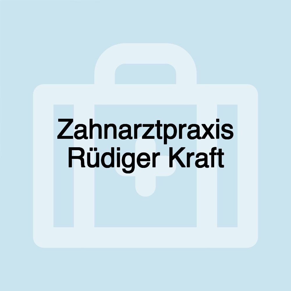 Zahnarztpraxis Rüdiger Kraft