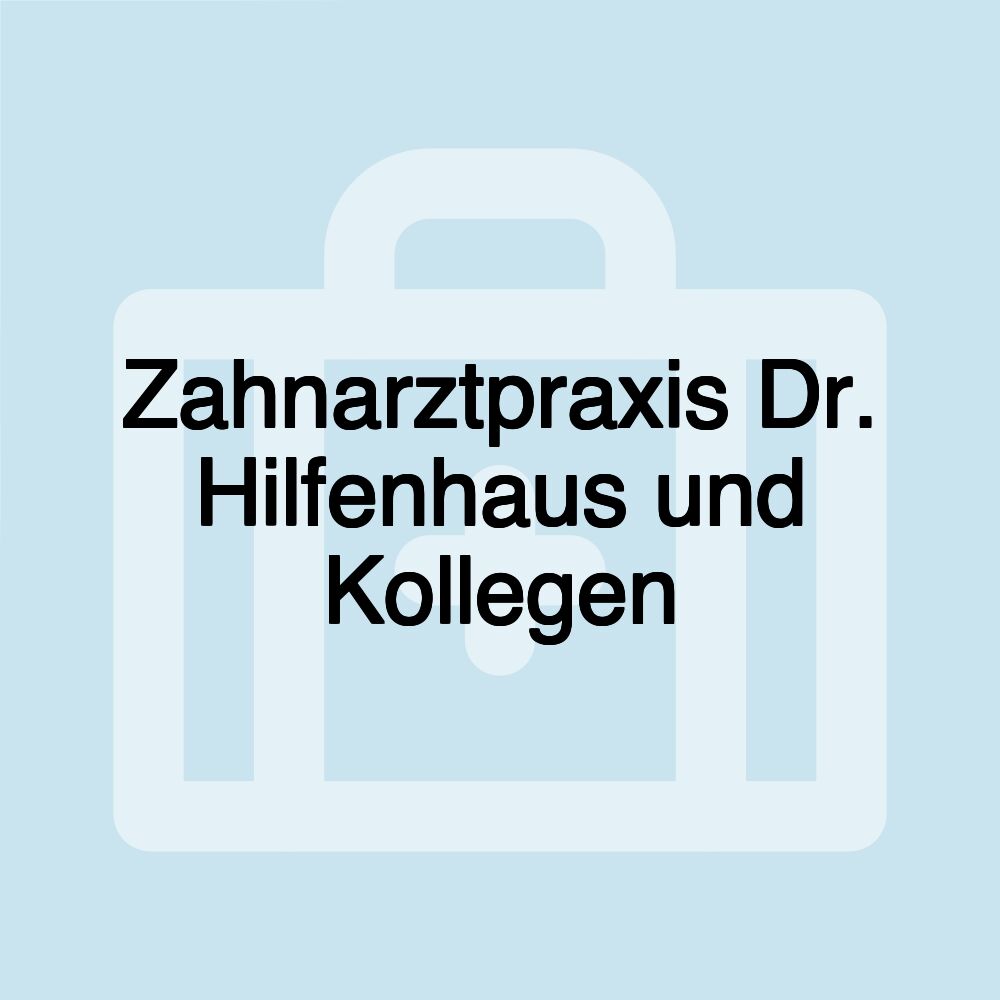 Zahnarztpraxis Dr. Hilfenhaus und Kollegen