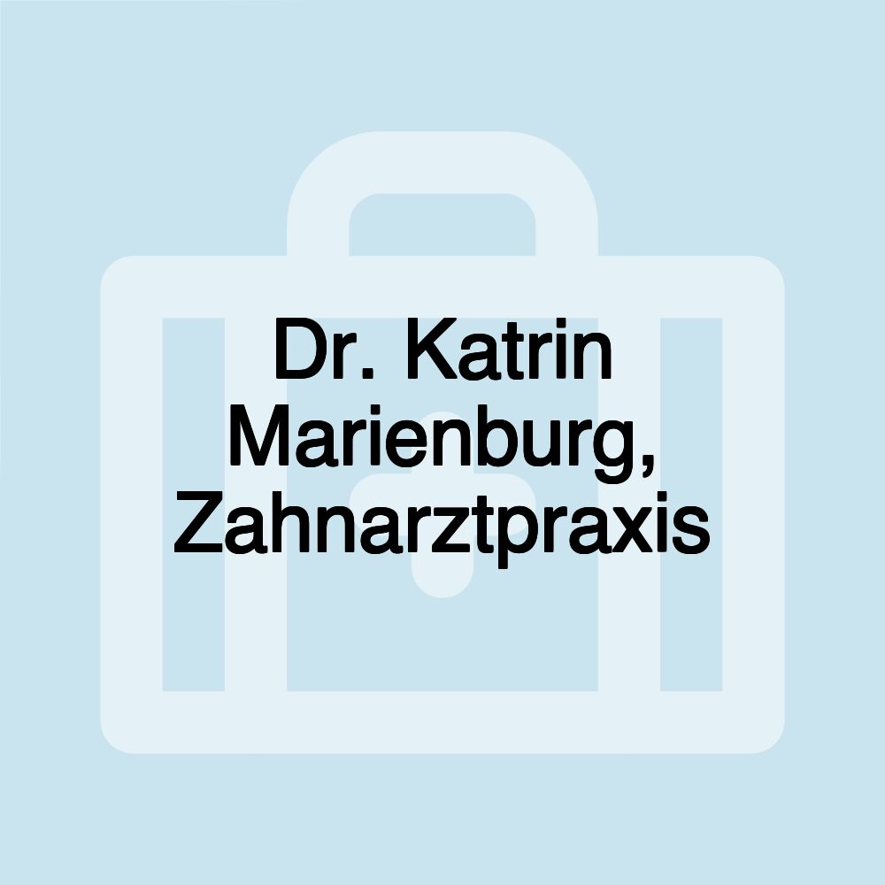 Dr. Katrin Marienburg, Zahnarztpraxis