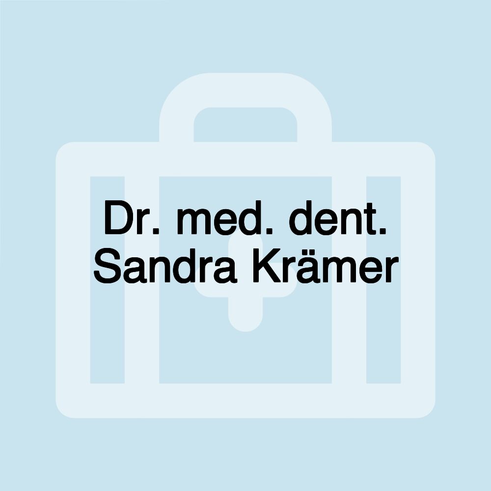 Dr. med. dent. Sandra Krämer