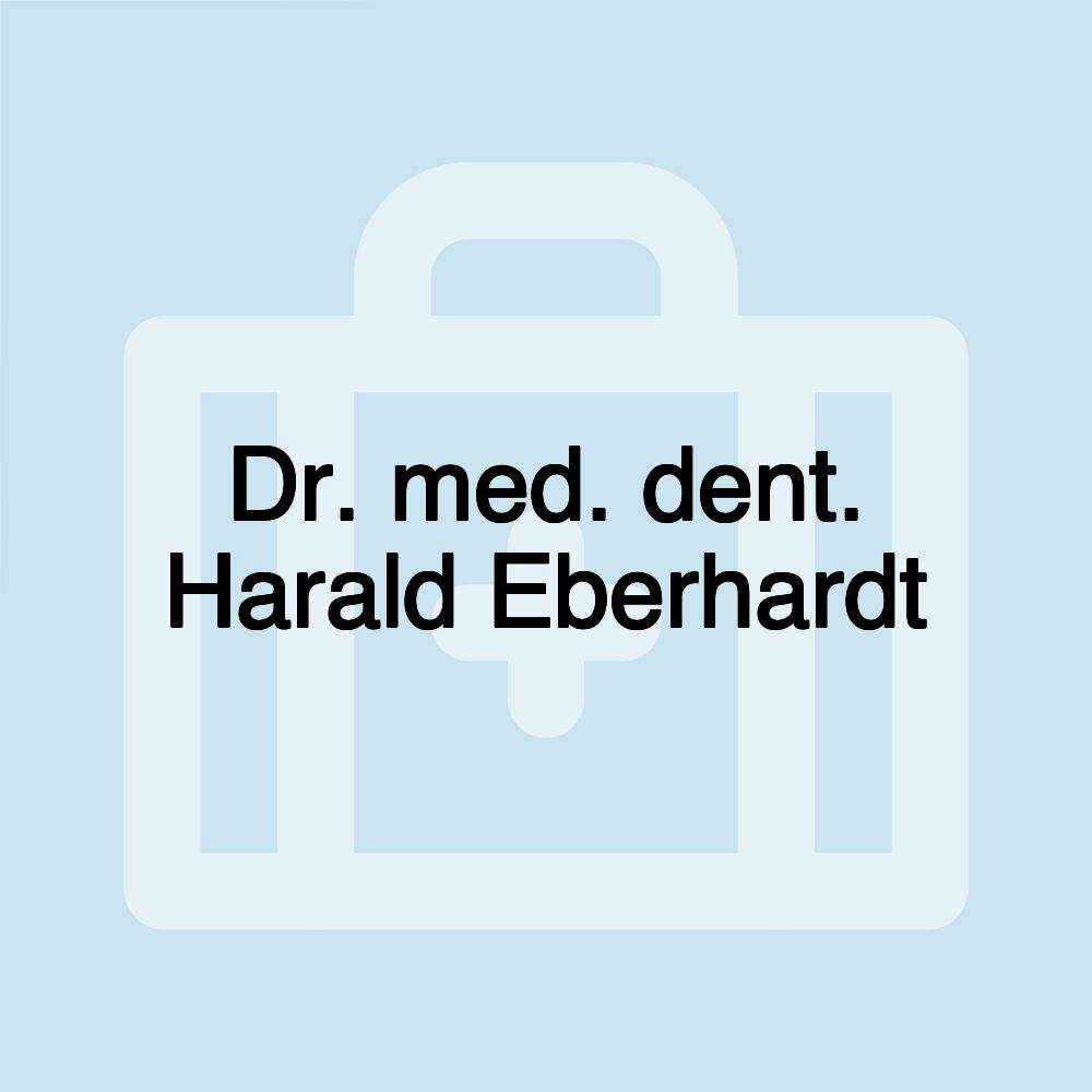 Dr. med. dent. Harald Eberhardt