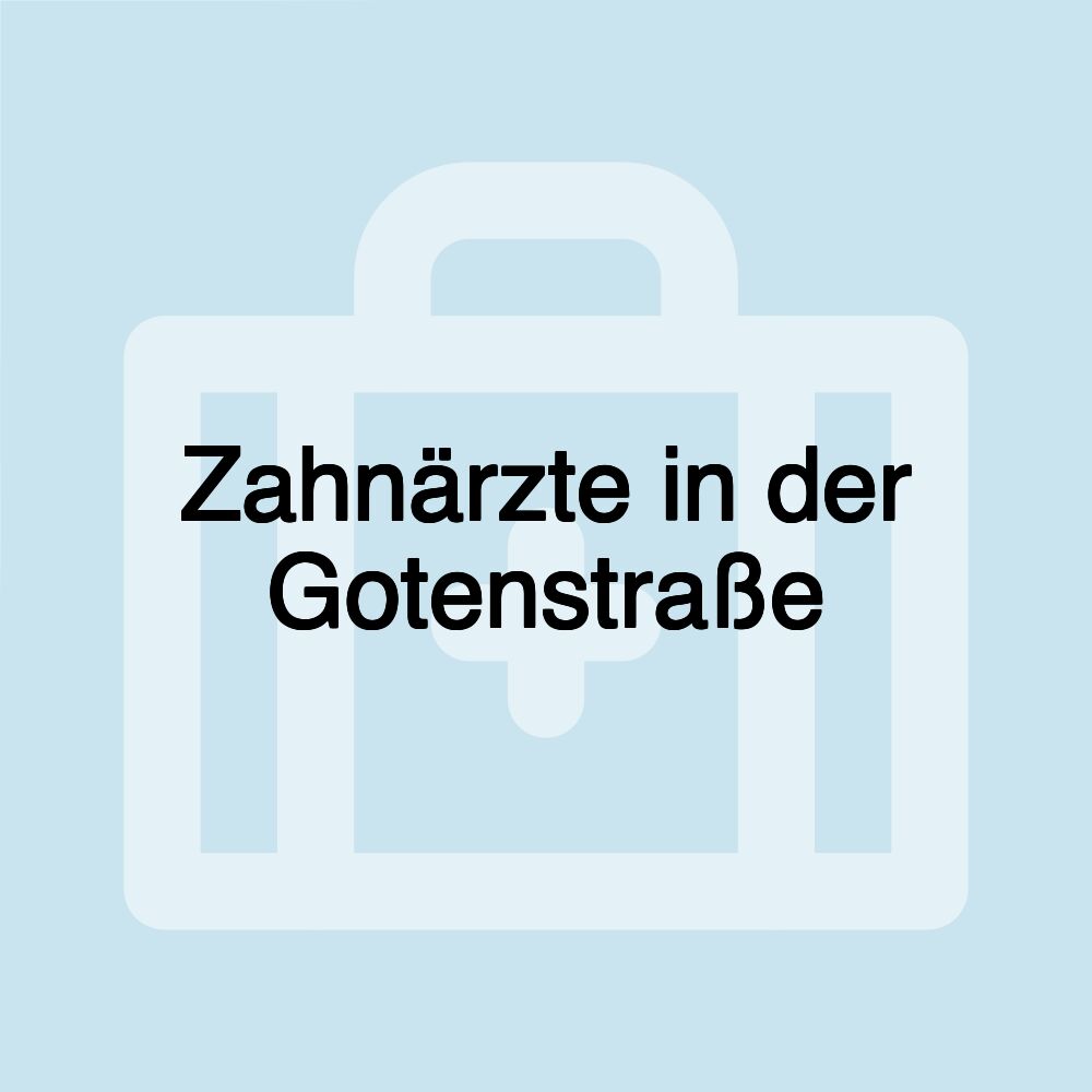 Zahnärzte in der Gotenstraße