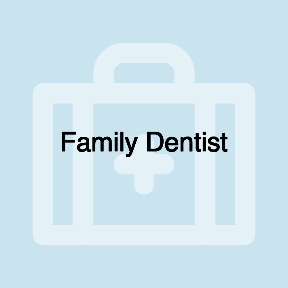 Family Dentist