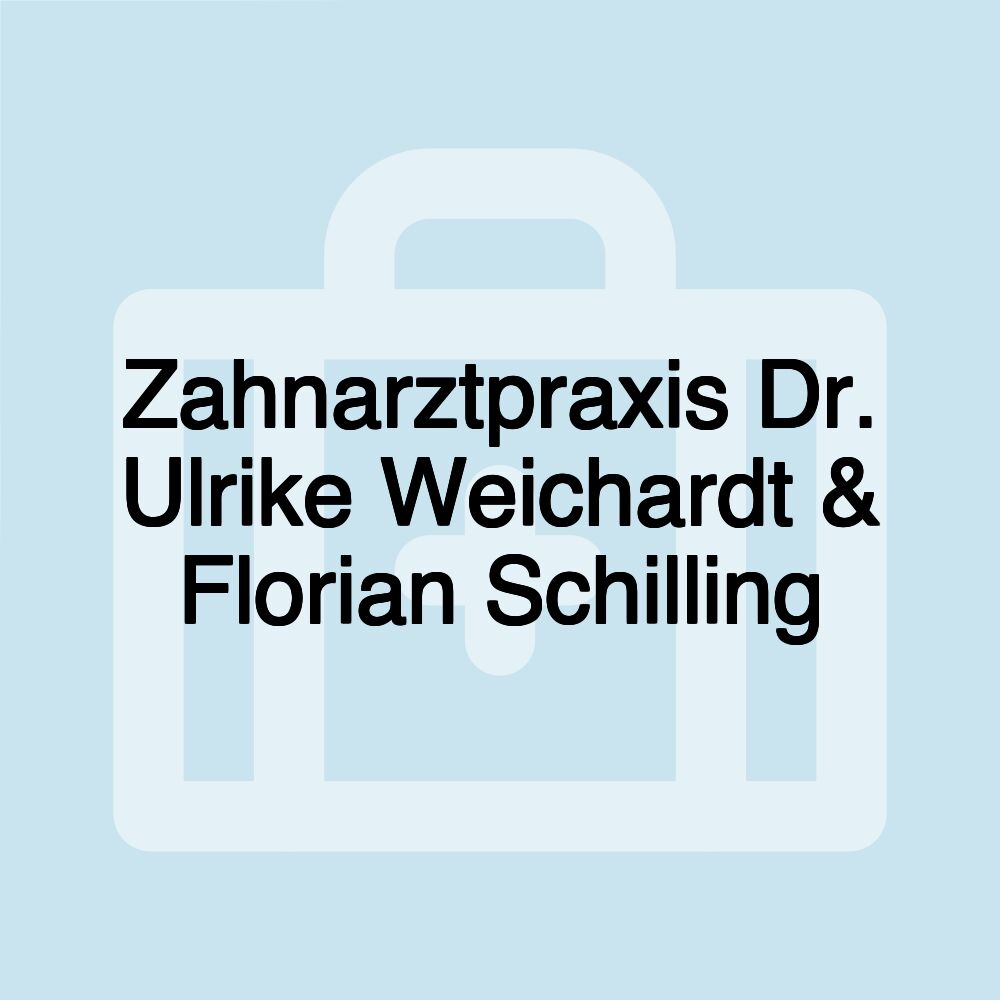 Zahnarztpraxis Dr. Ulrike Weichardt & Florian Schilling