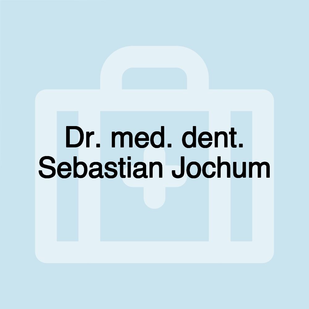 Dr. med. dent. Sebastian Jochum