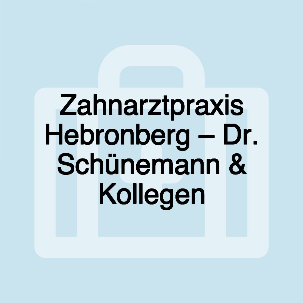 Zahnarztpraxis Hebronberg – Dr. Schünemann & Kollegen