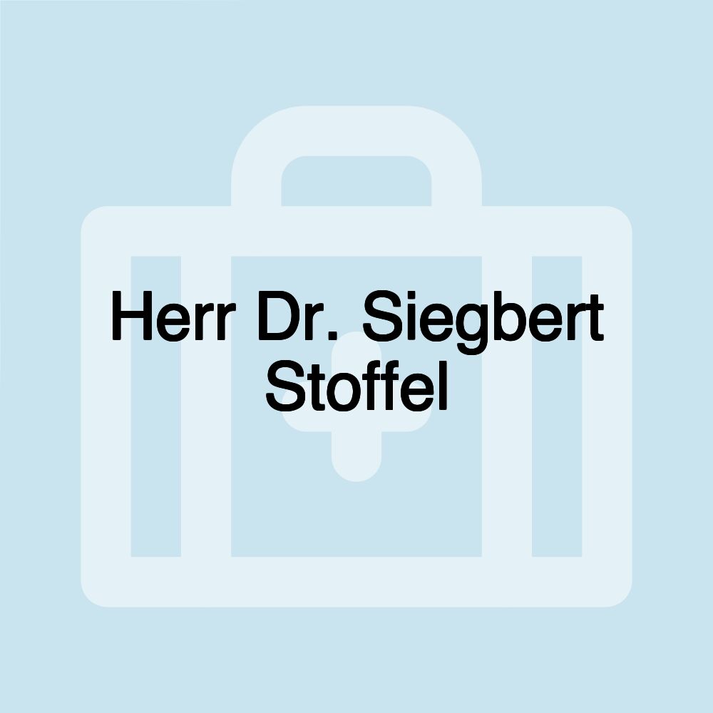 Herr Dr. Siegbert Stoffel