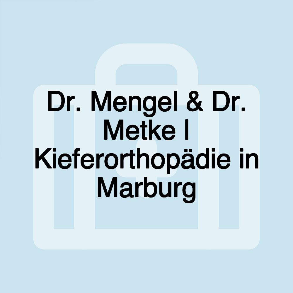 Dr. Mengel & Dr. Metke | Kieferorthopädie in Marburg