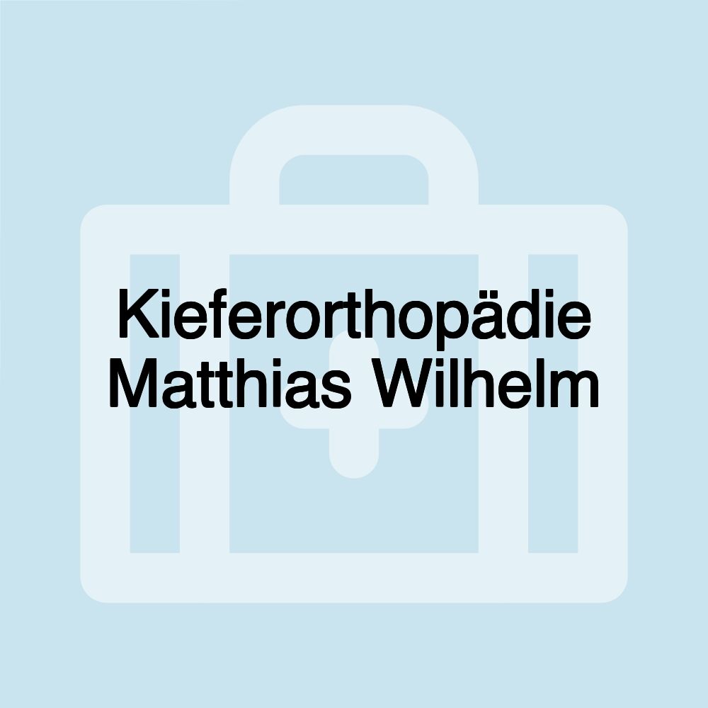 Kieferorthopädie Matthias Wilhelm