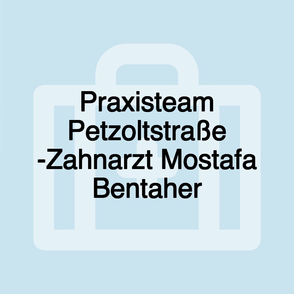 Praxisteam Petzoltstraße -Zahnarzt Mostafa Bentaher