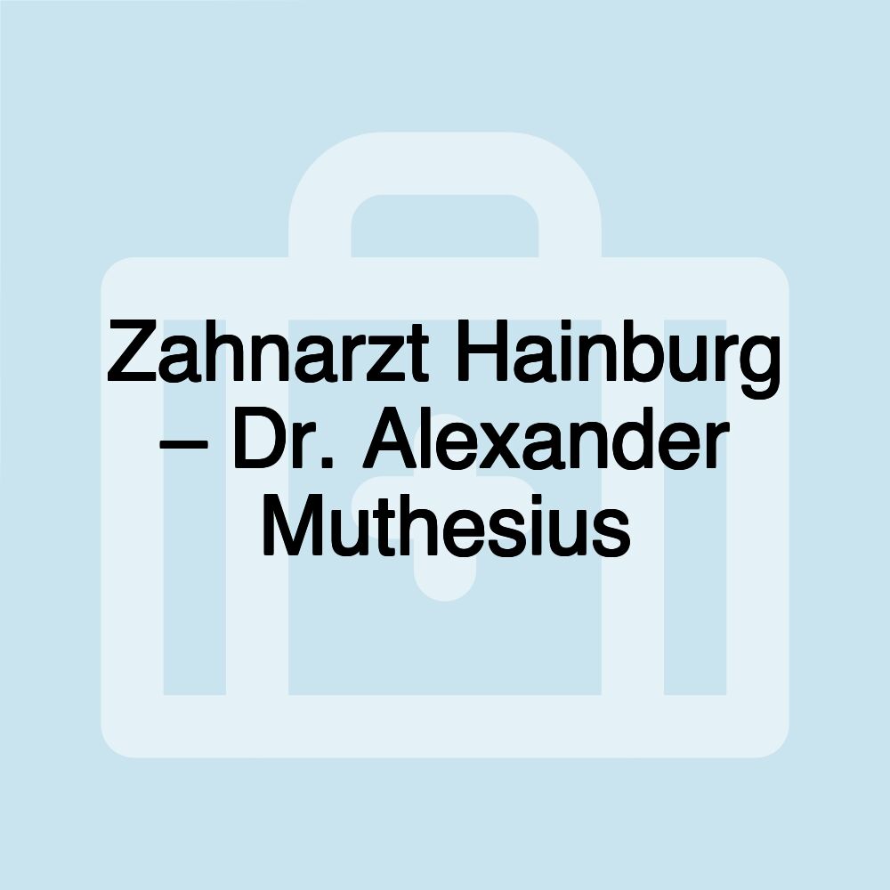 Zahnarzt Hainburg – Dr. Alexander Muthesius