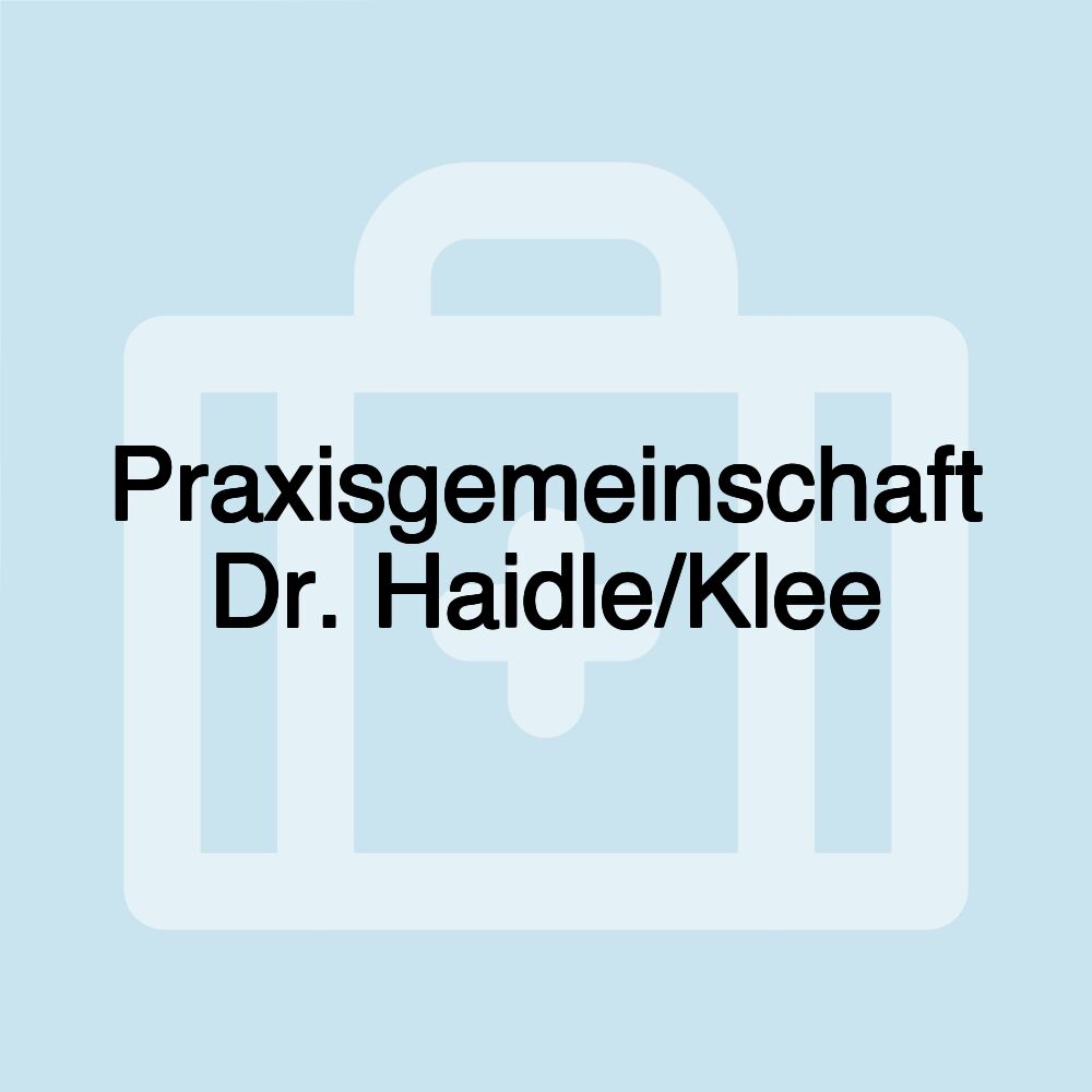 Praxisgemeinschaft Dr. Haidle/Klee