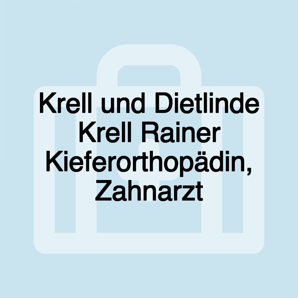 Krell und Dietlinde Krell Rainer Kieferorthopädin, Zahnarzt