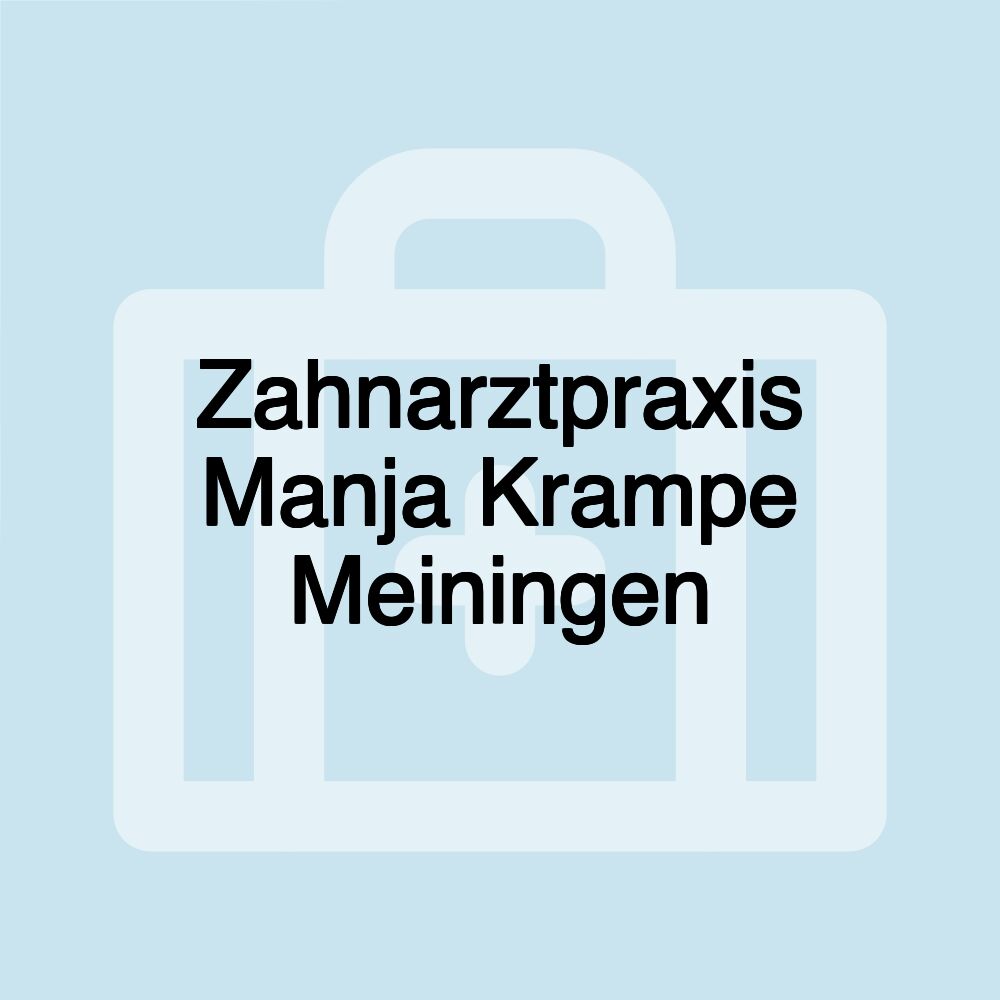 Zahnarztpraxis Manja Krampe Meiningen