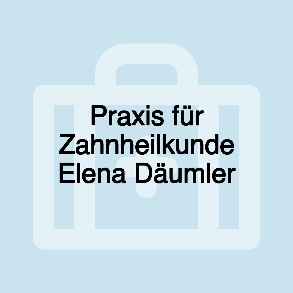 Praxis für Zahnheilkunde Elena Däumler