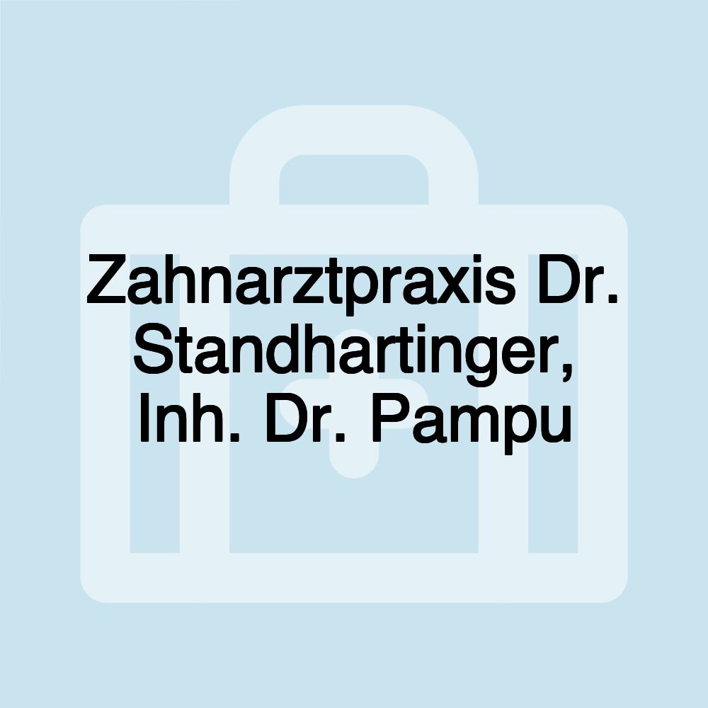 Zahnarztpraxis Dr. Standhartinger, Inh. Dr. Pampu