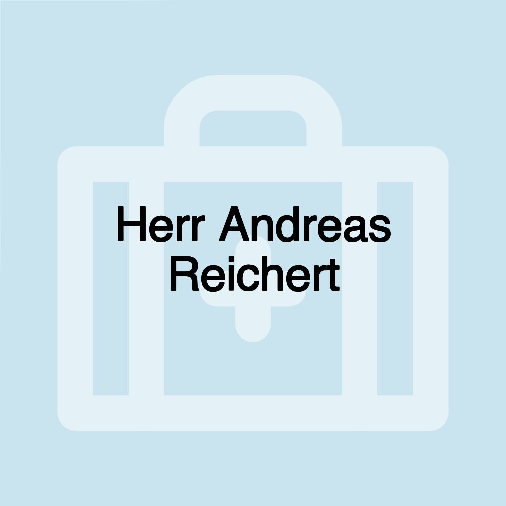 Herr Andreas Reichert