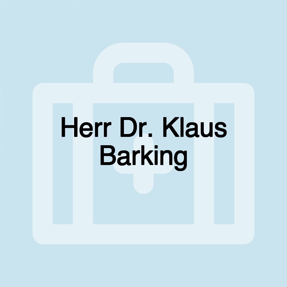 Herr Dr. Klaus Barking