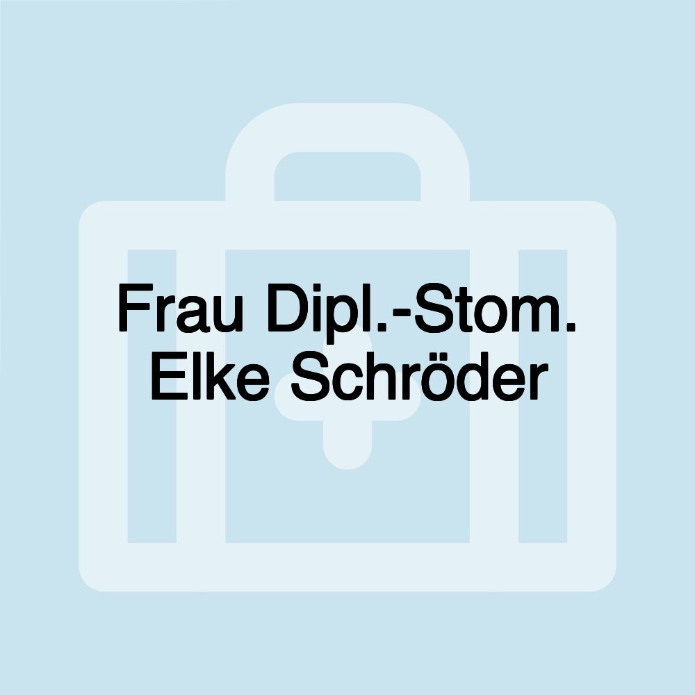 Frau Dipl.-Stom. Elke Schröder