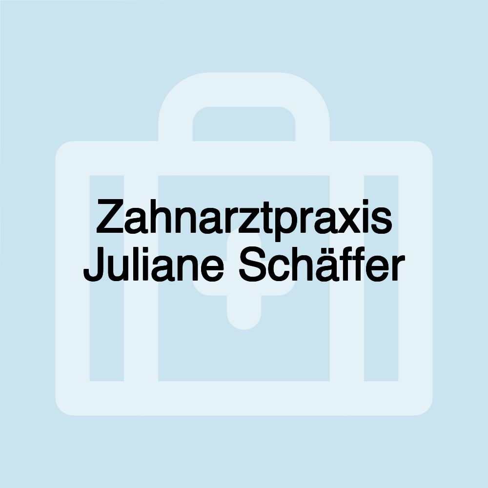 Zahnarztpraxis Juliane Schäffer