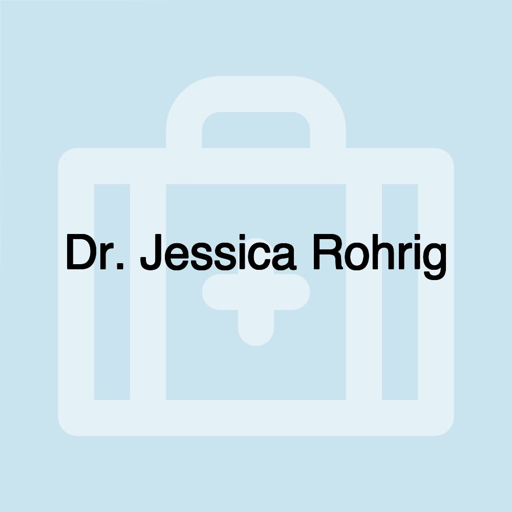 Dr. Jessica Rohrig