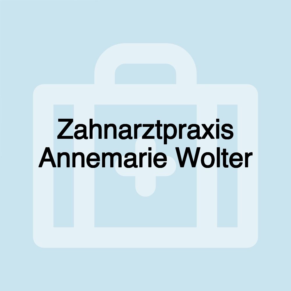 Zahnarztpraxis Annemarie Wolter