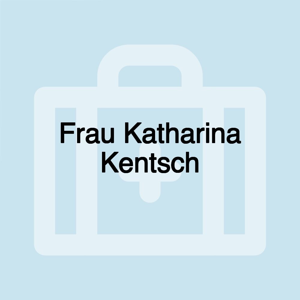 Frau Katharina Kentsch