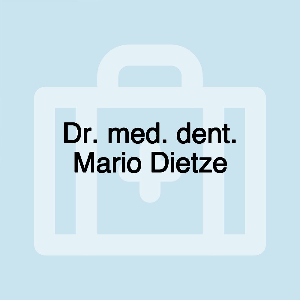 Dr. med. dent. Mario Dietze