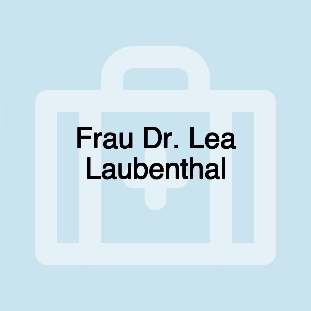 Frau Dr. Lea Laubenthal