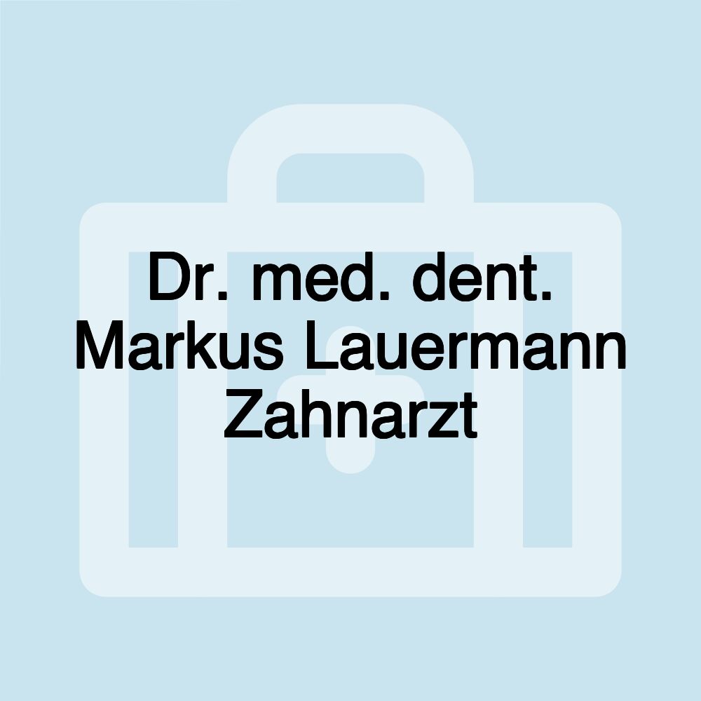 Dr. med. dent. Markus Lauermann Zahnarzt