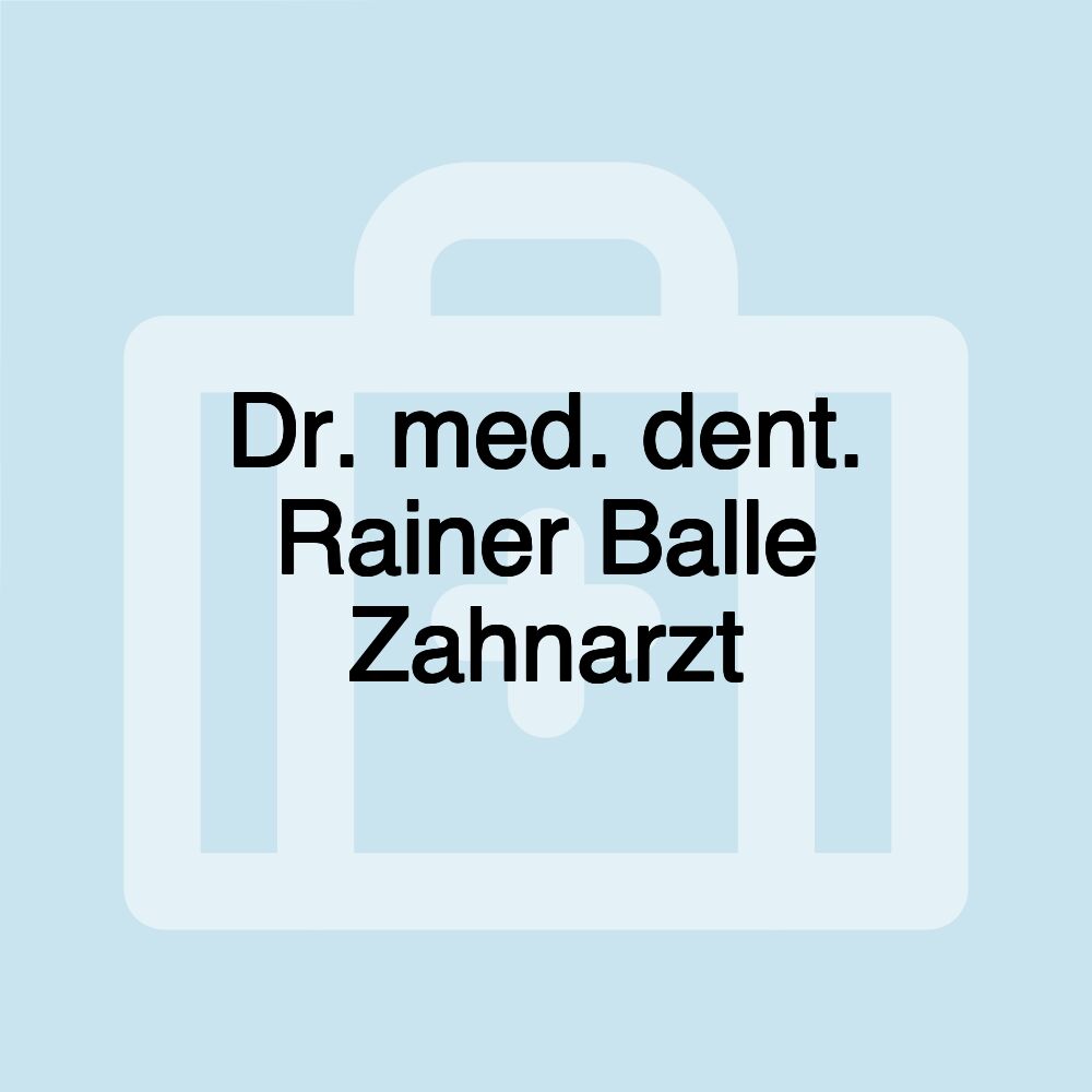 Dr. med. dent. Rainer Balle Zahnarzt