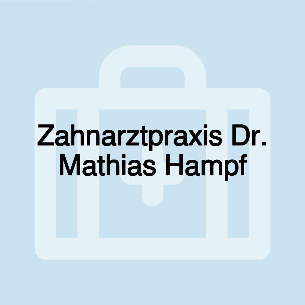 Zahnarztpraxis Dr. Mathias Hampf