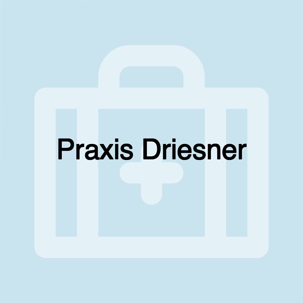 Praxis Driesner