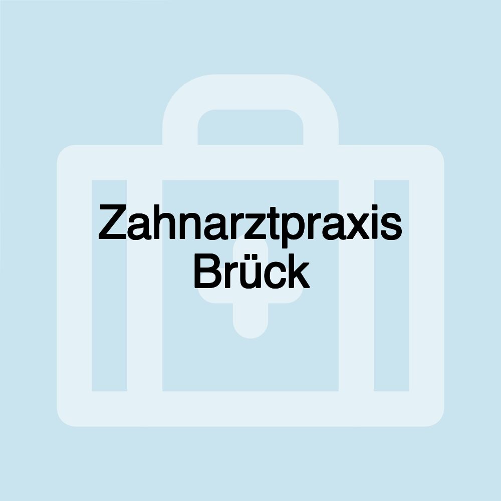 Zahnarztpraxis Brück