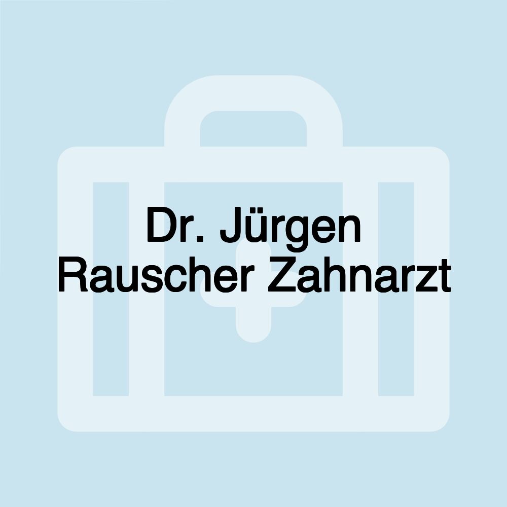 Dr. Jürgen Rauscher Zahnarzt