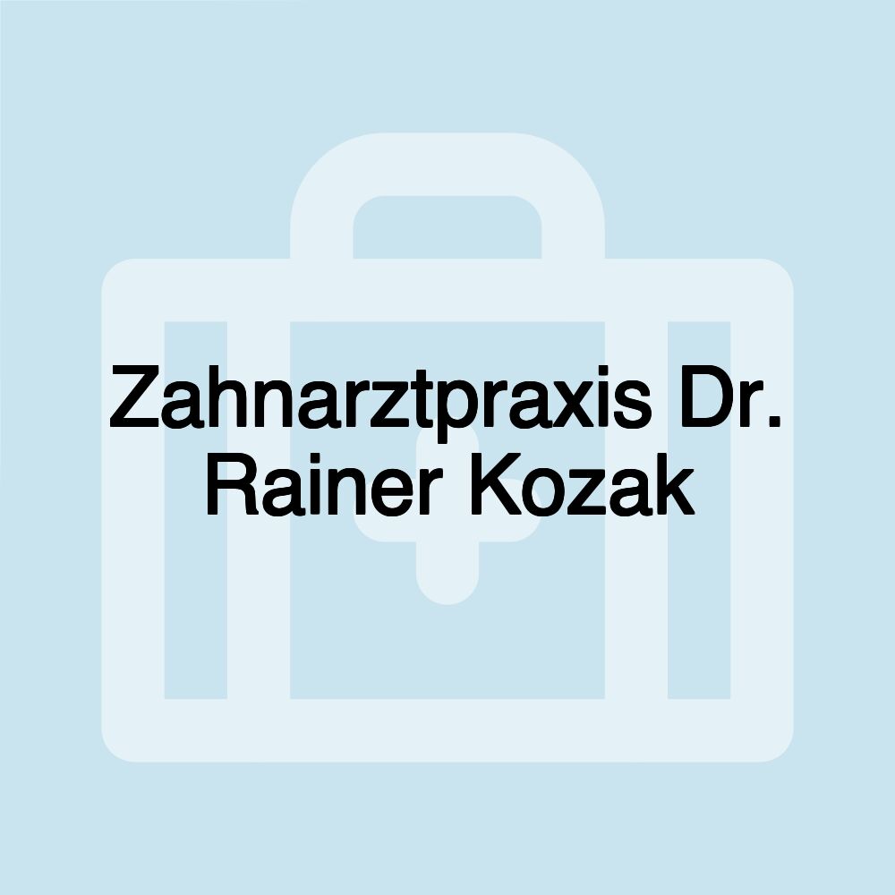 Zahnarztpraxis Dr. Rainer Kozak