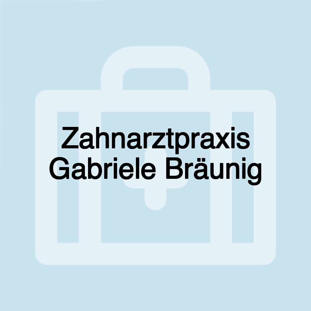 Zahnarztpraxis Gabriele Bräunig