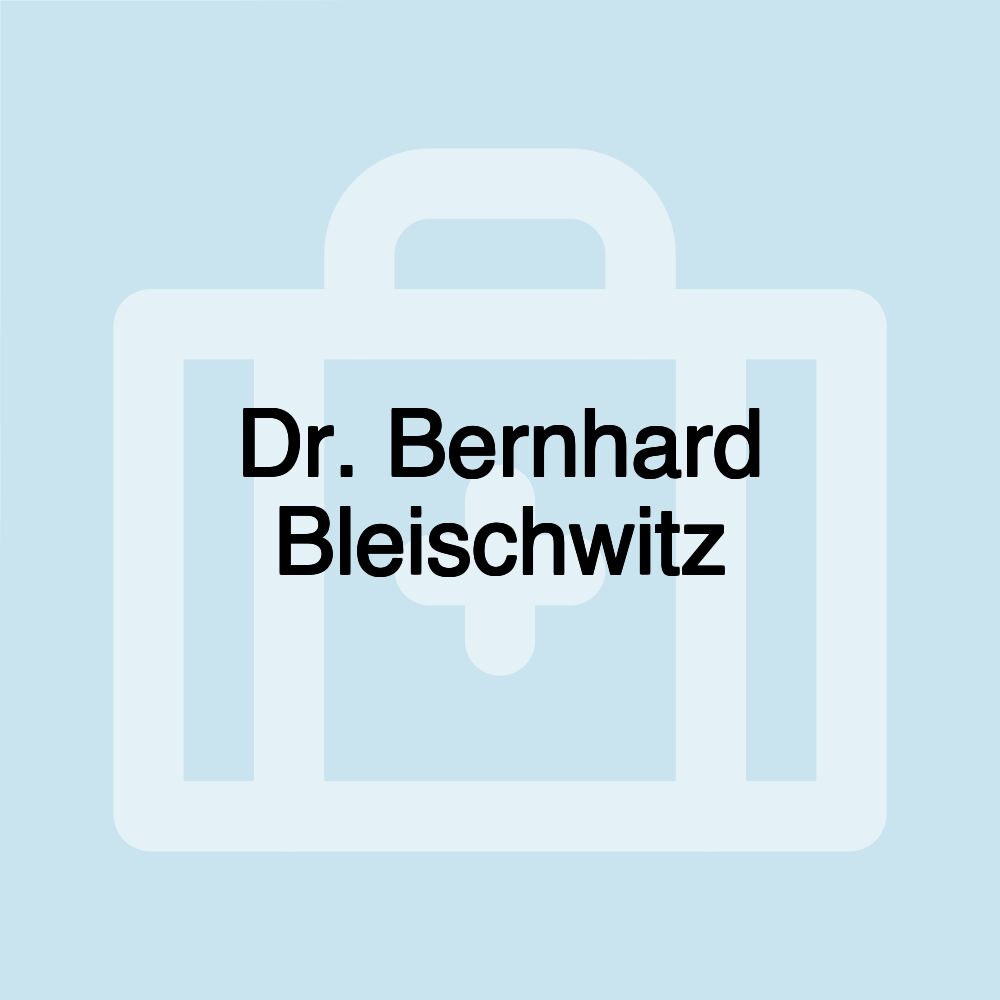 Dr. Bernhard Bleischwitz